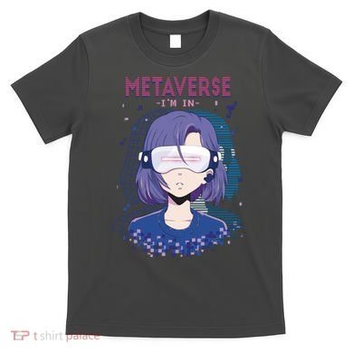 Metaverse I'm In Anime T-Shirt