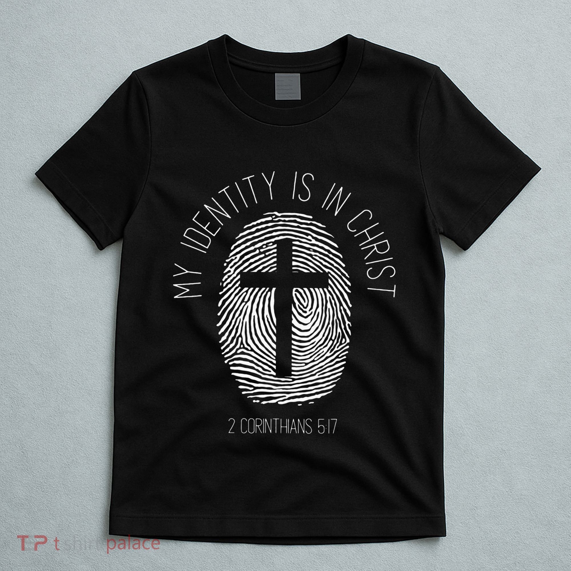 My Identity Is In Christ Jesus Christian Bible Verse T-Shirt