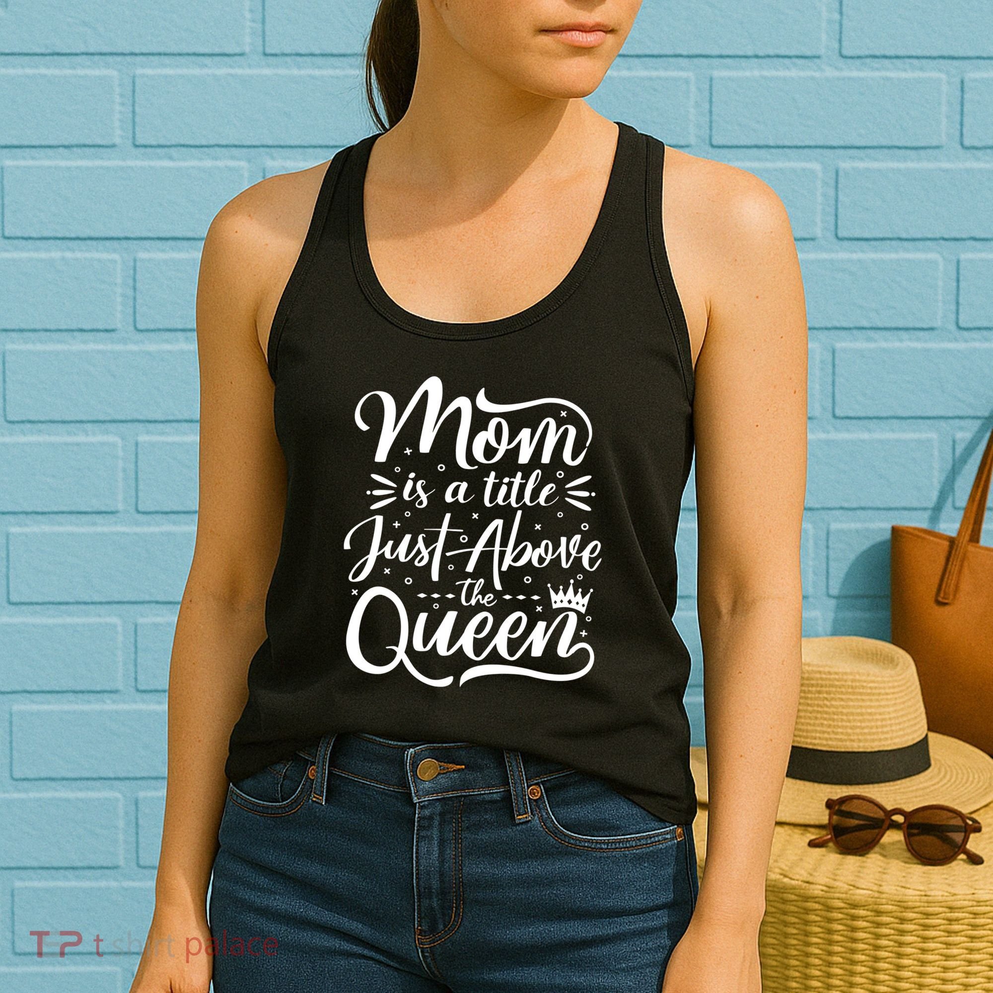 Mom Is Just A Title Above The Queen Women's Tank Top