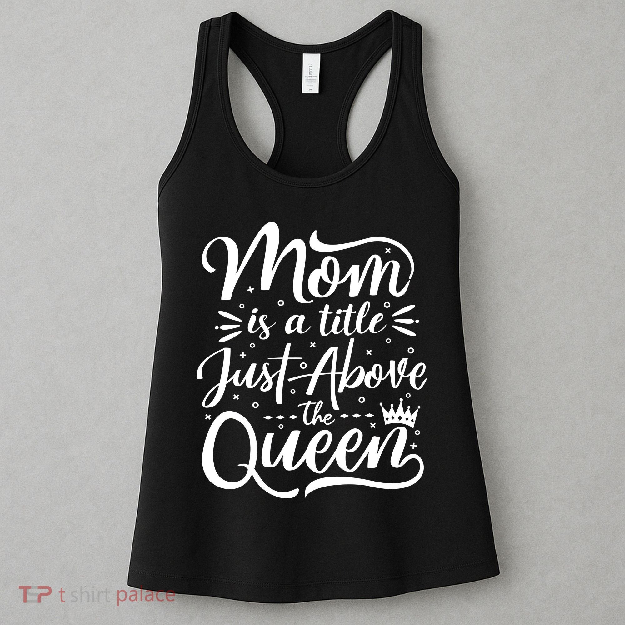 Mom Is Just A Title Above The Queen Women's Tank Top