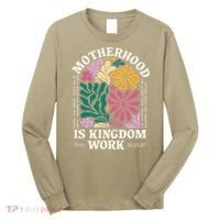Motherhood Is Kingdom Work Retro Christian Mothers Day Long Sleeve Shirt thumb 0