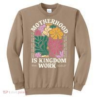 Motherhood Is Kingdom Work Retro Christian Mothers Day Sweatshirt thumb 0