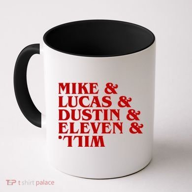 Mike & Lucas & Dustin & Elevin & Will Coffee Mug