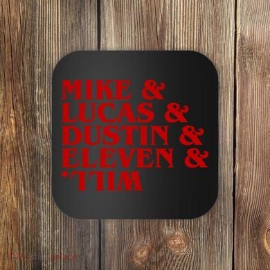 Mike & Lucas & Dustin & Elevin & Will Coaster