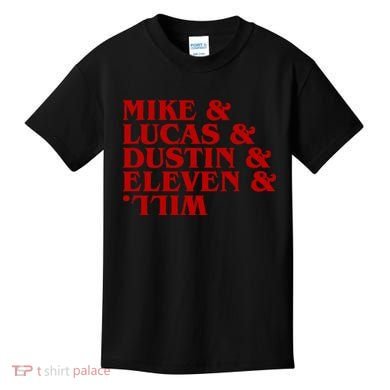 Mike & Lucas & Dustin & Elevin & Will Kids T-Shirt