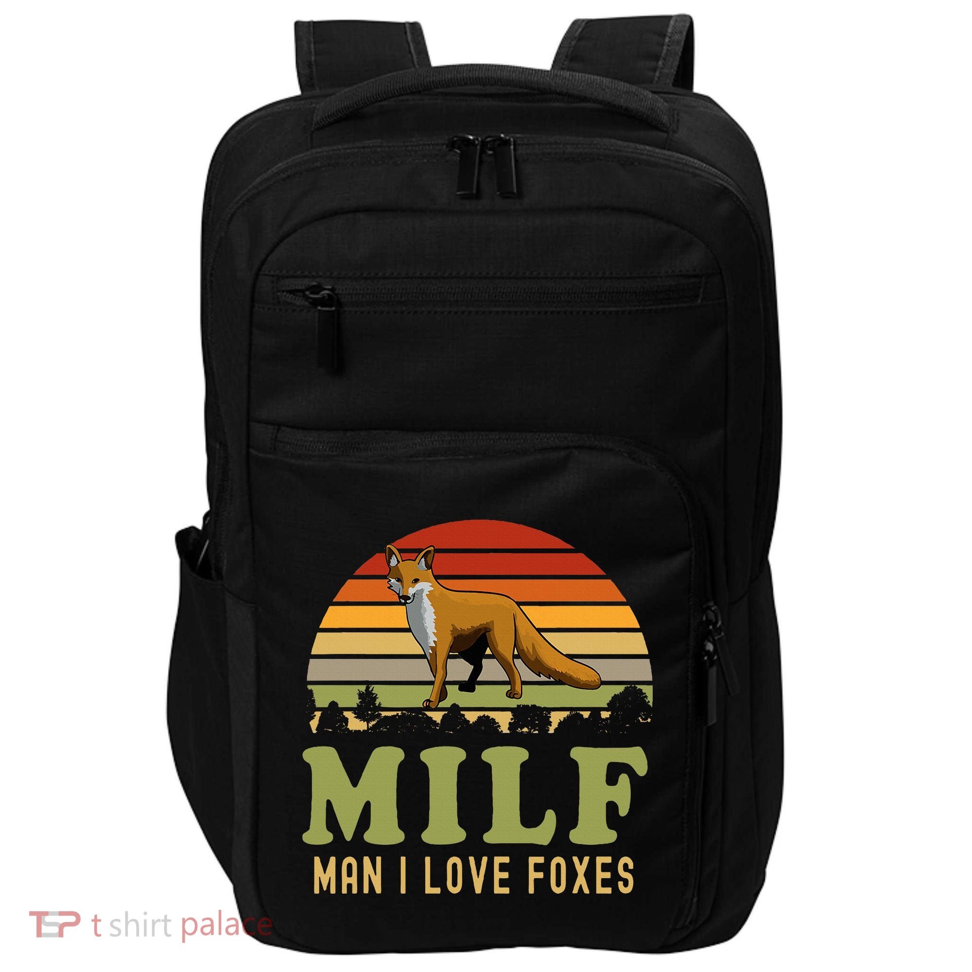 Man I Love Foxes Funny Milf Party Joke For Fox Lover Impact Tech Backpack