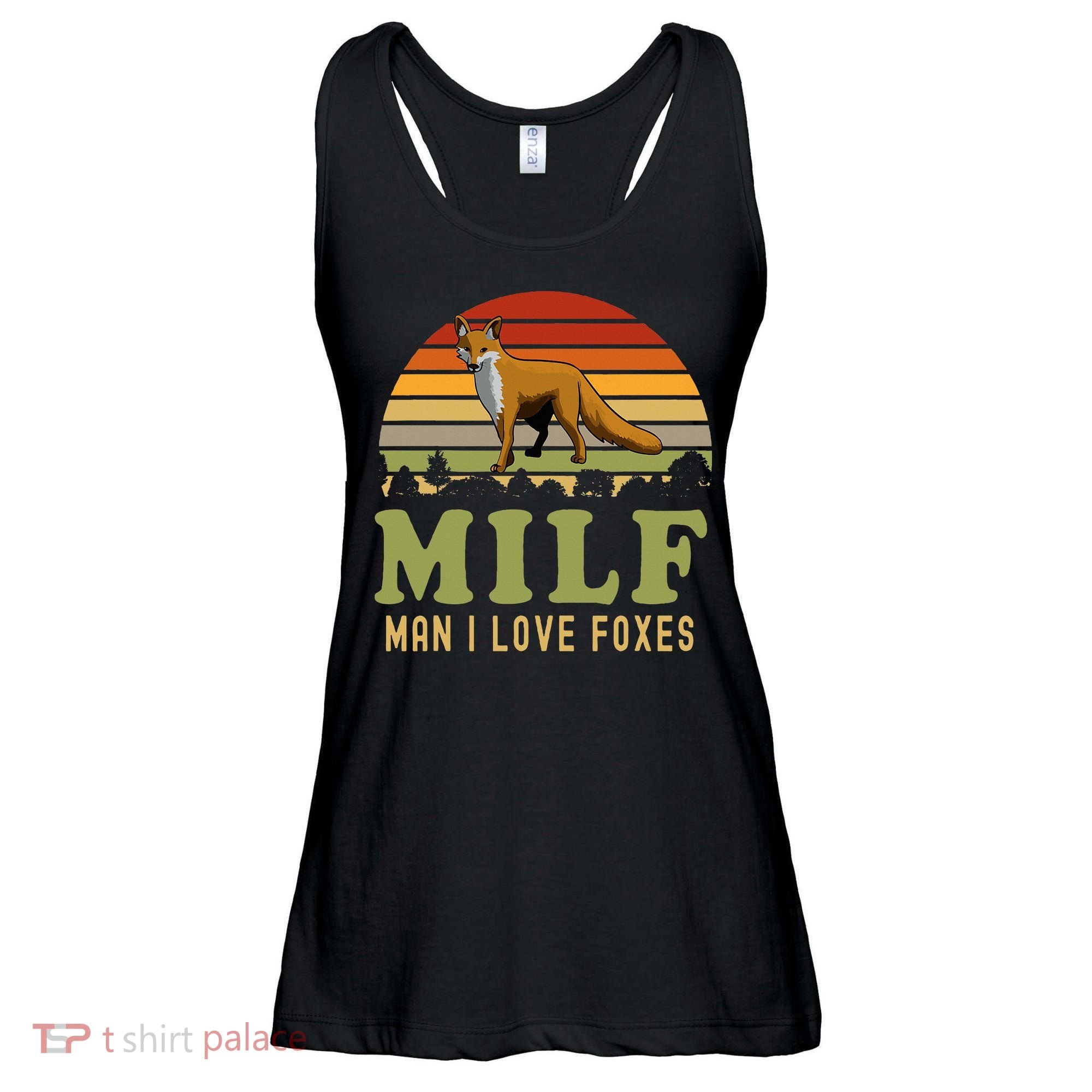 Man I Love Foxes Funny Milf Party Joke For Fox Lover Ladies Essential Flowy Tank