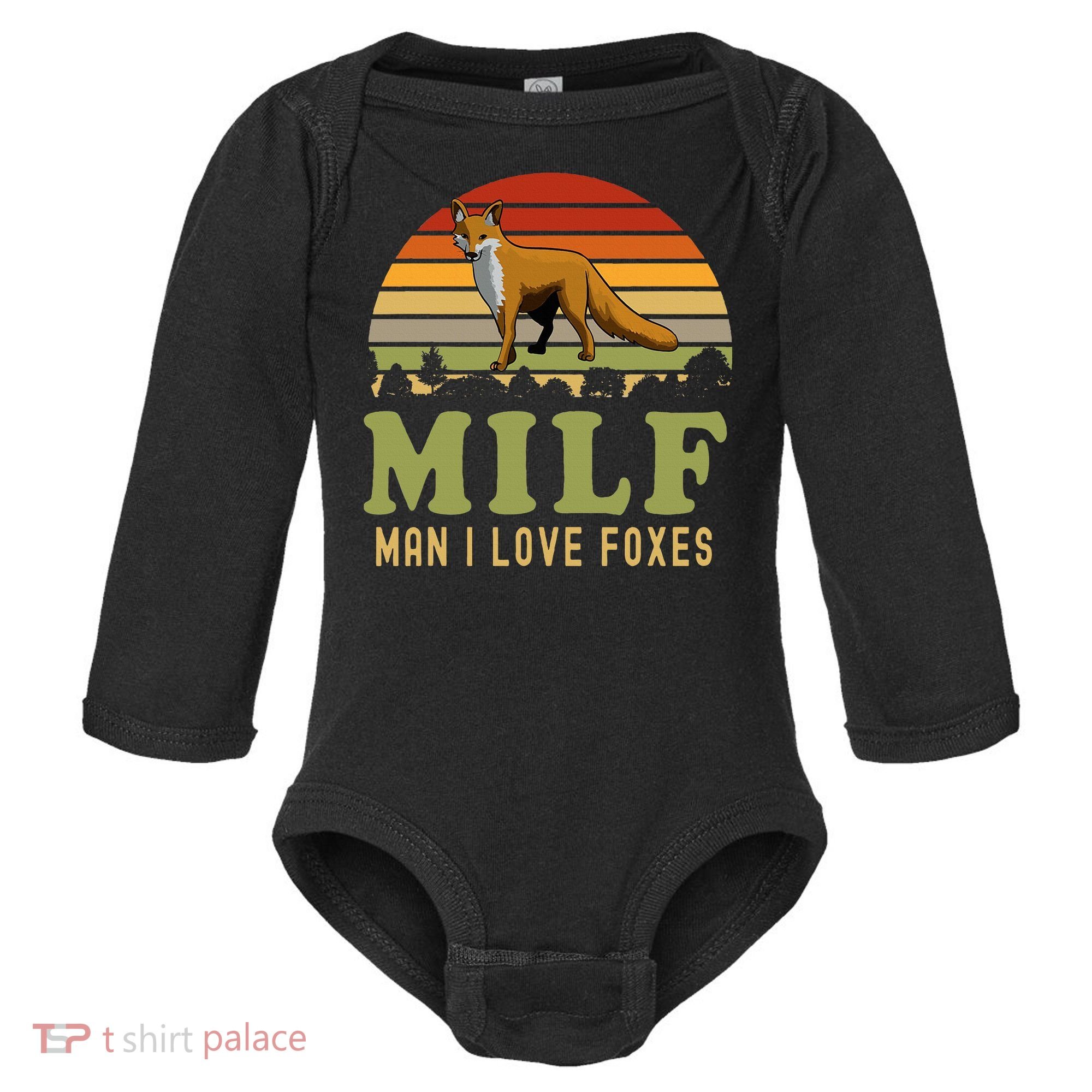 Man I Love Foxes Funny Milf Party Joke For Fox Lover Baby Long Sleeve Bodysuit
