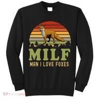 Man I Love Foxes Funny Milf Party Joke For Fox Lover Tall Sweatshirt thumb 0