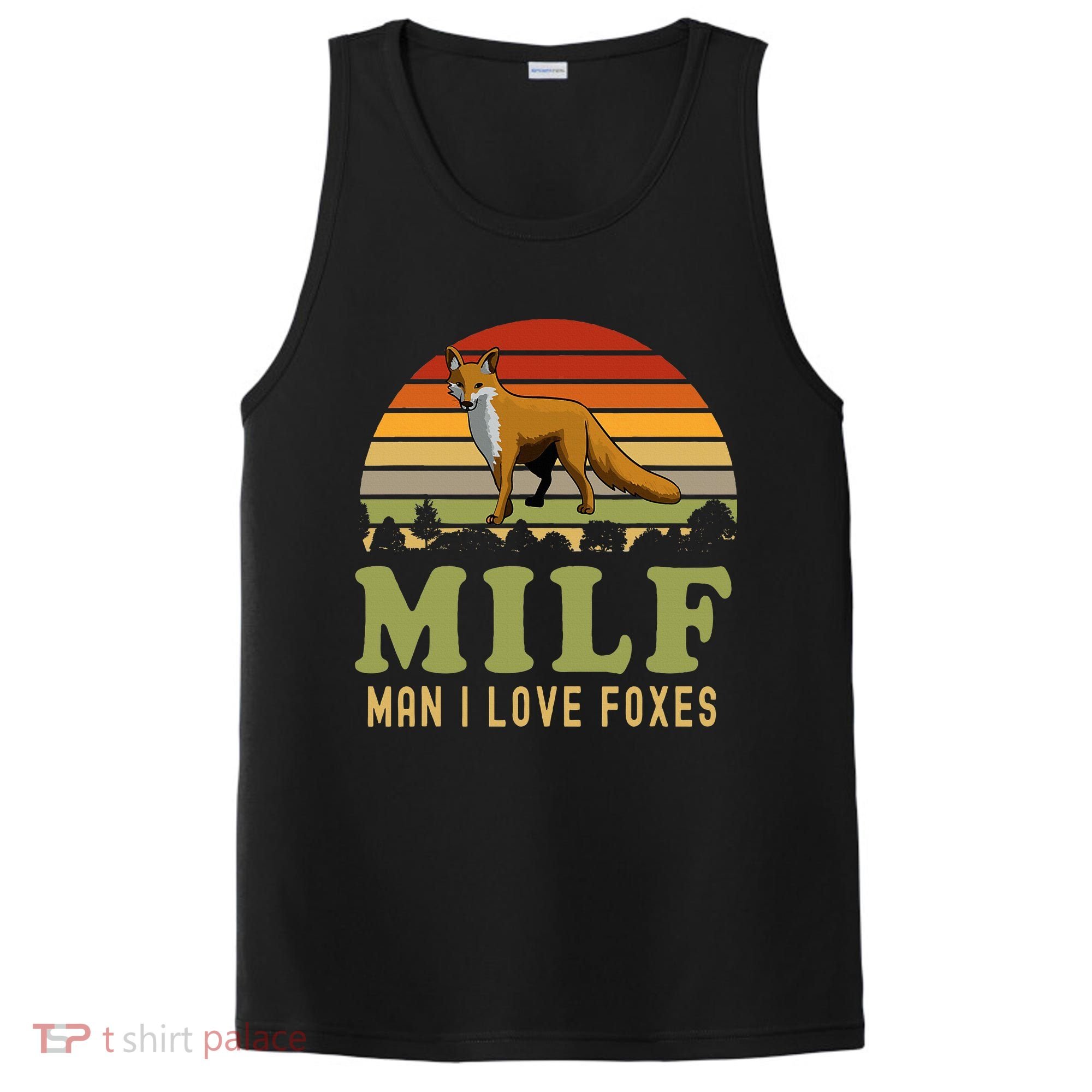 Man I Love Foxes Funny Milf Party Joke For Fox Lover PosiCharge Competitor Tank