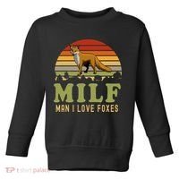 Man I Love Foxes Funny Milf Party Joke For Fox Lover Toddler Sweatshirt thumb 0