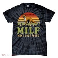 Man I Love Foxes Funny Milf Party Joke For Fox Lover Tie-Dye T-Shirt thumb 0
