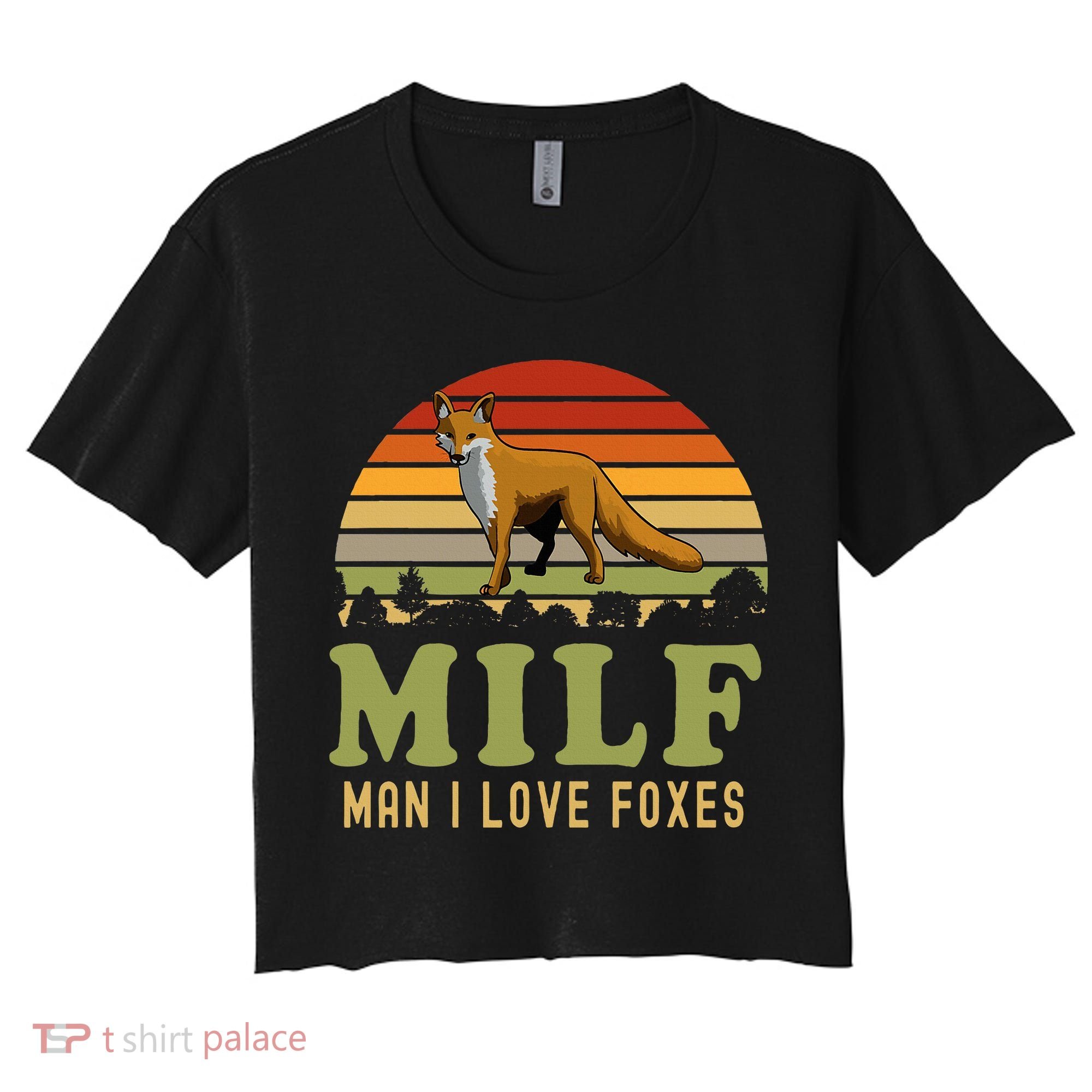 Man I Love Foxes Funny Milf Party Joke For Fox Lover Women's Crop Top Tee