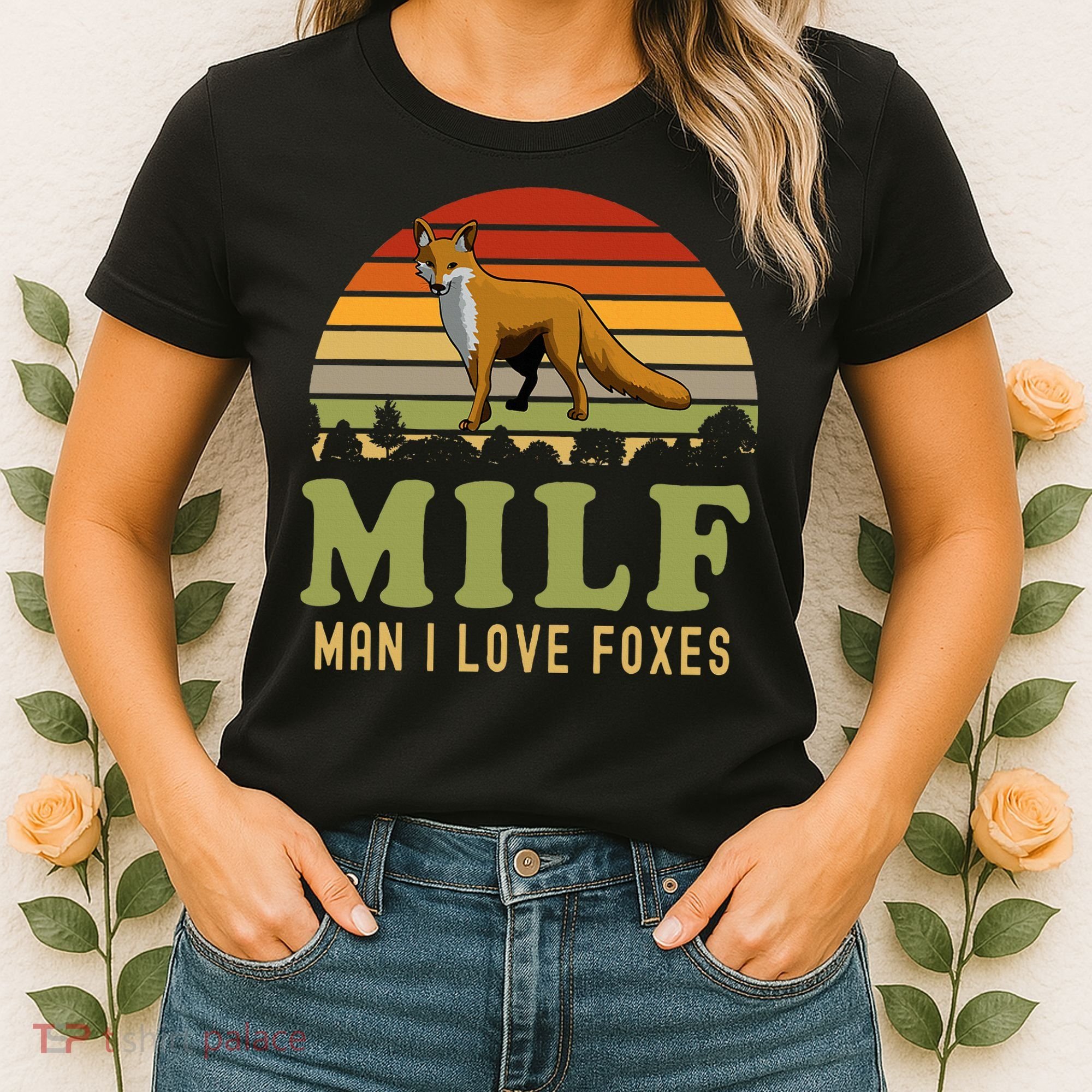 Man I Love Foxes Funny Milf Party Joke For Fox Lover Women's T-Shirt