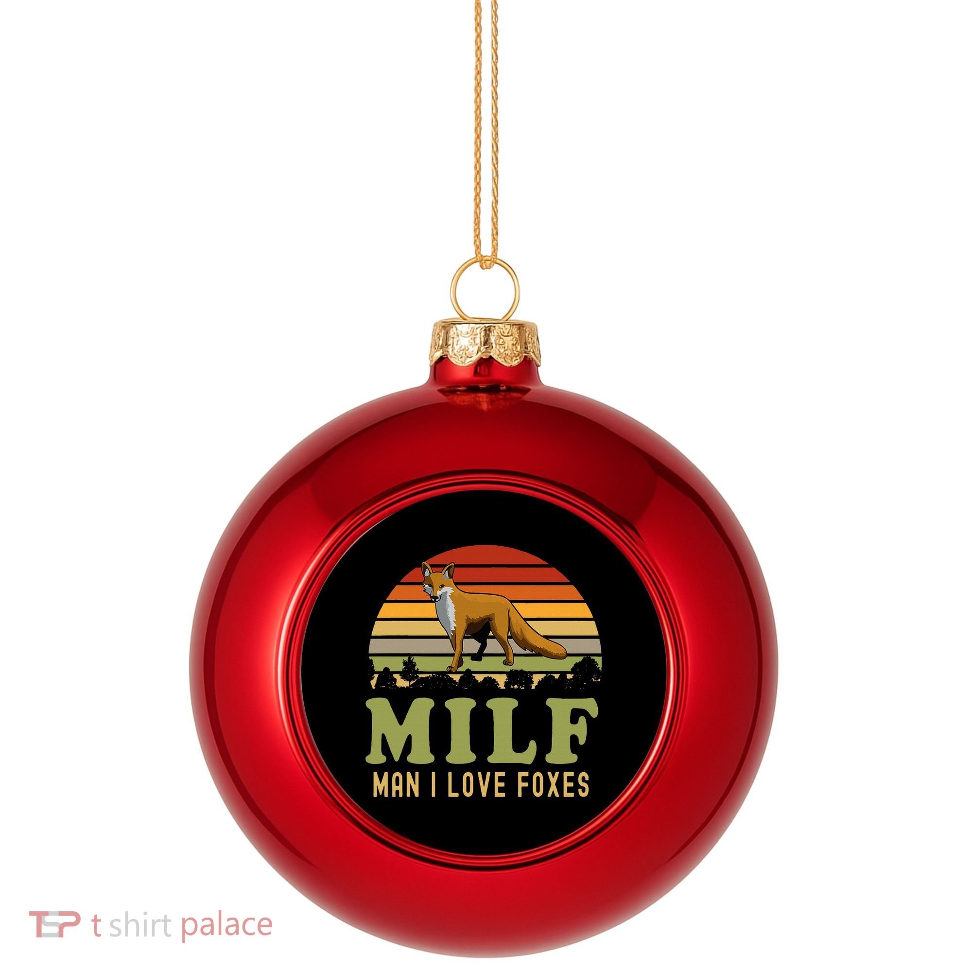 Man I Love Foxes Funny Milf Party Joke For Fox Lover Plastic Christmas Ball Ornament