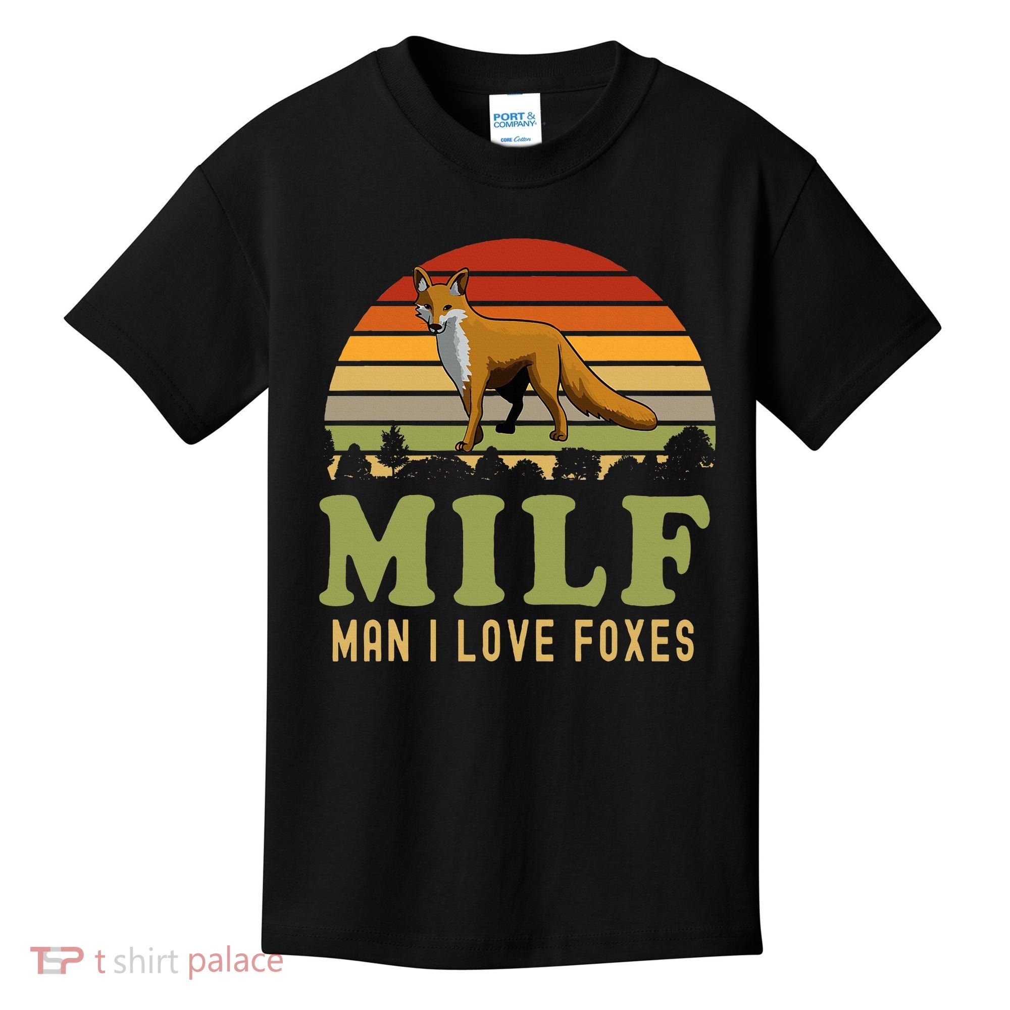 Man I Love Foxes Funny Milf Party Joke For Fox Lover Kids T-Shirt