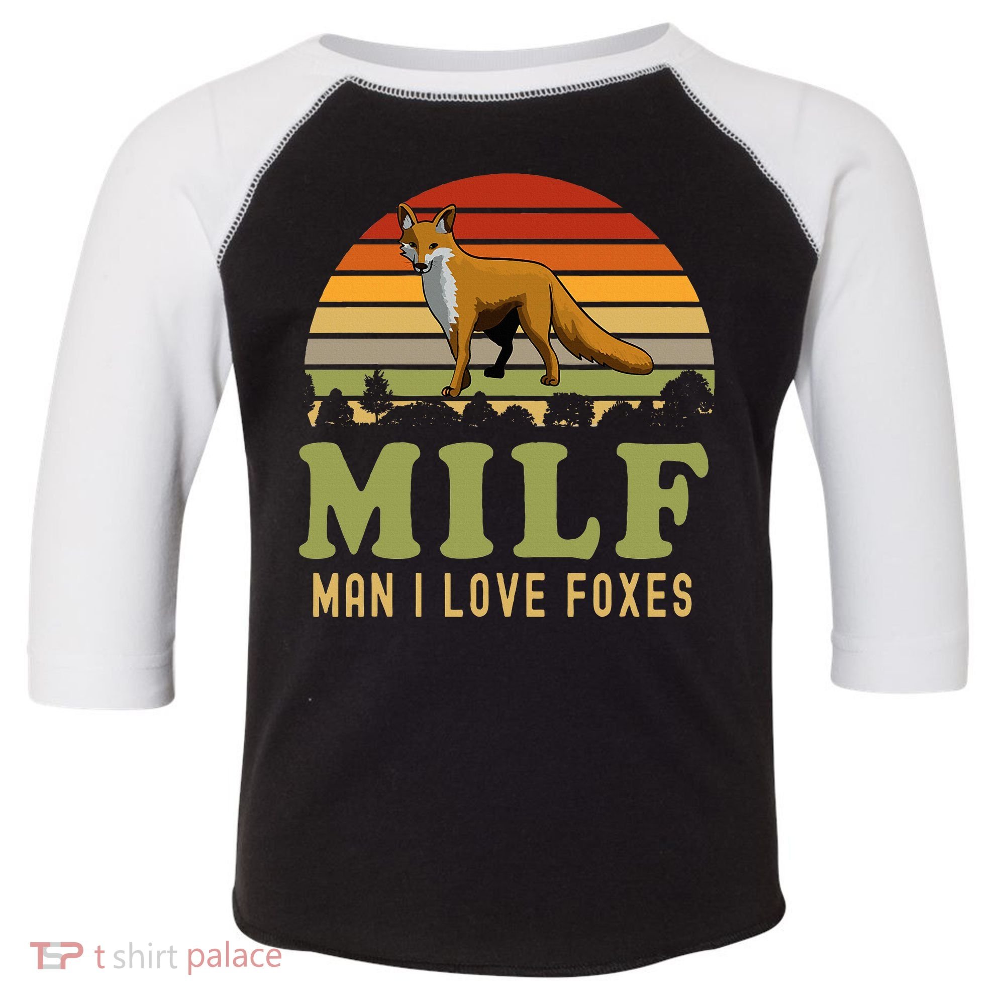 Man I Love Foxes Funny Milf Party Joke For Fox Lover Toddler Fine Jersey T-Shirt