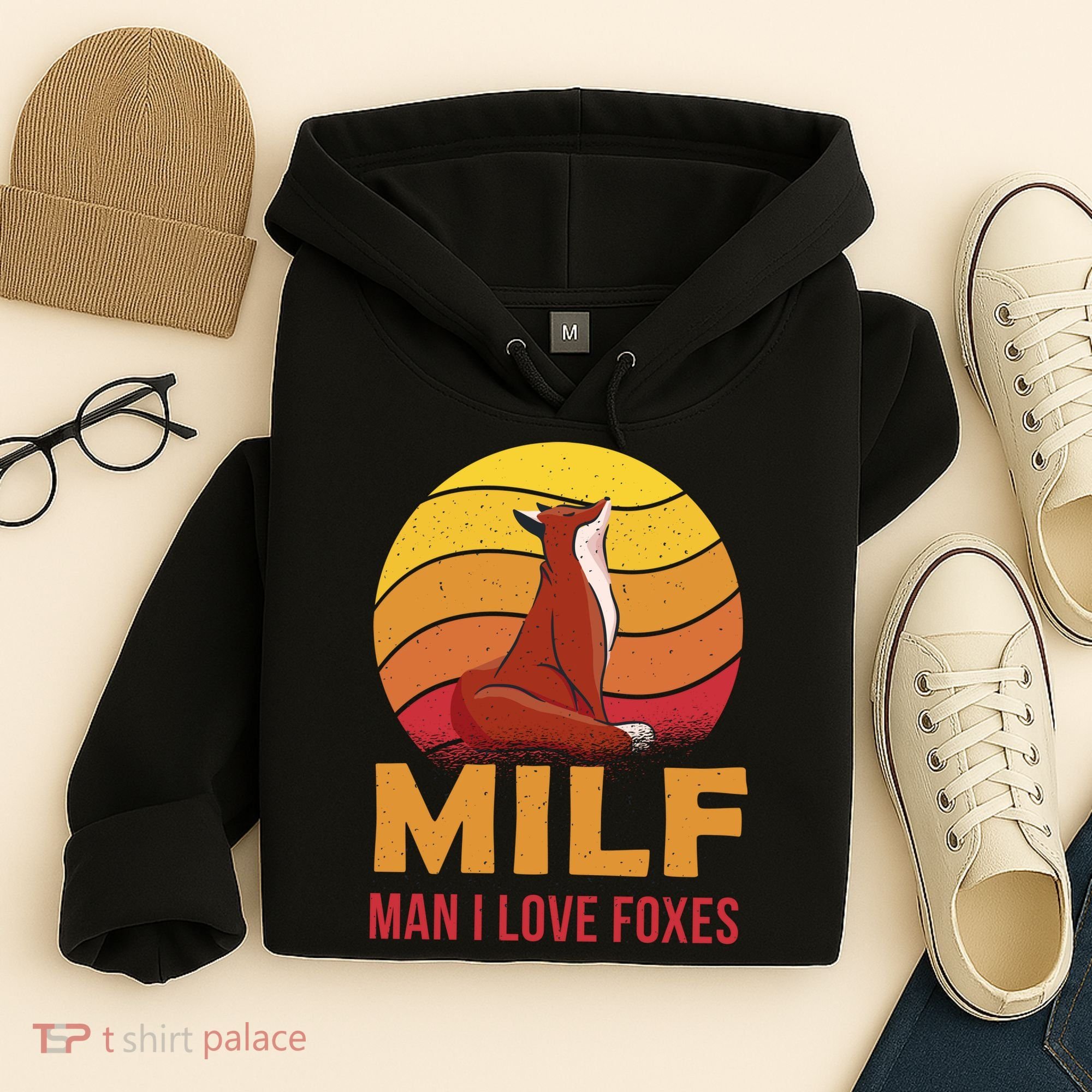 Man I Love Foxes MILF Funny Hoodie