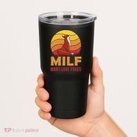 Man I Love Foxes MILF Funny Tumbler thumb 2