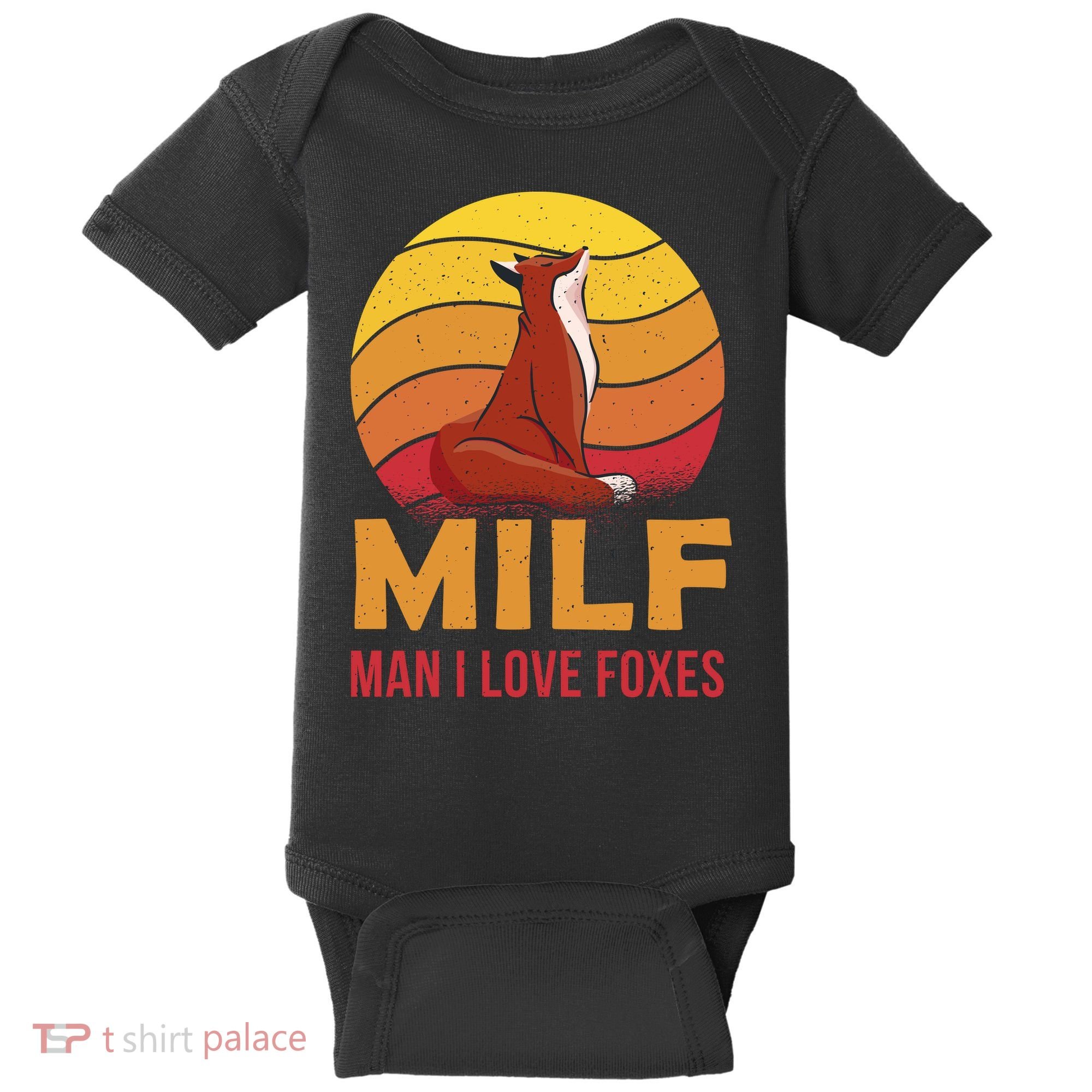 Man I Love Foxes MILF Funny Baby Bodysuit