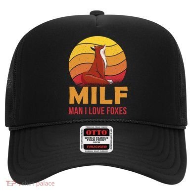 Man I Love Foxes MILF Funny Hat