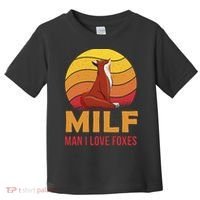 Man I Love Foxes MILF Funny Toddler T-Shirt thumb 0