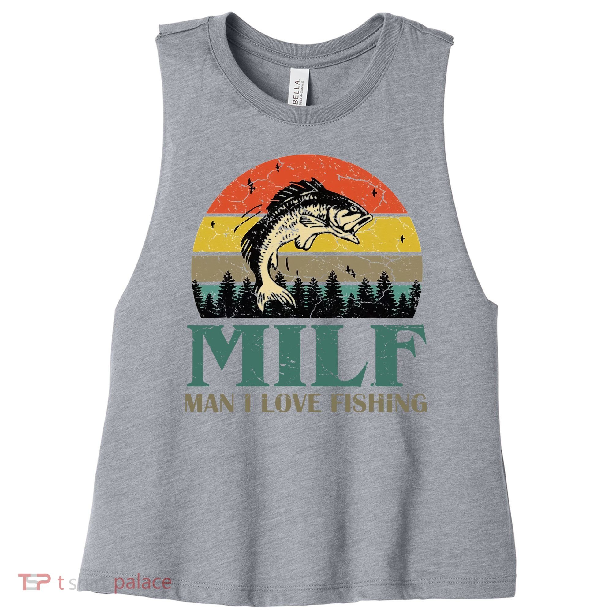 Man I Love Fishing Funny Women's Racerback Cropped Tank