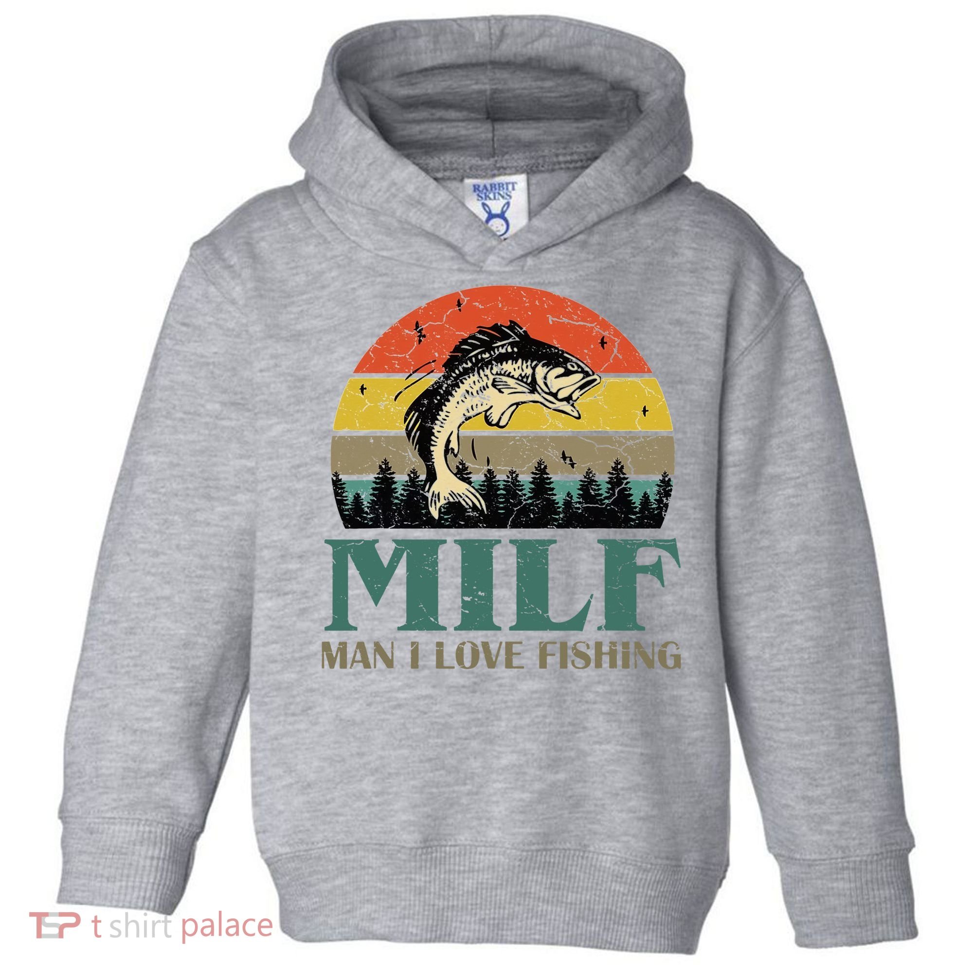 Man I Love Fishing Funny Toddler Hoodie