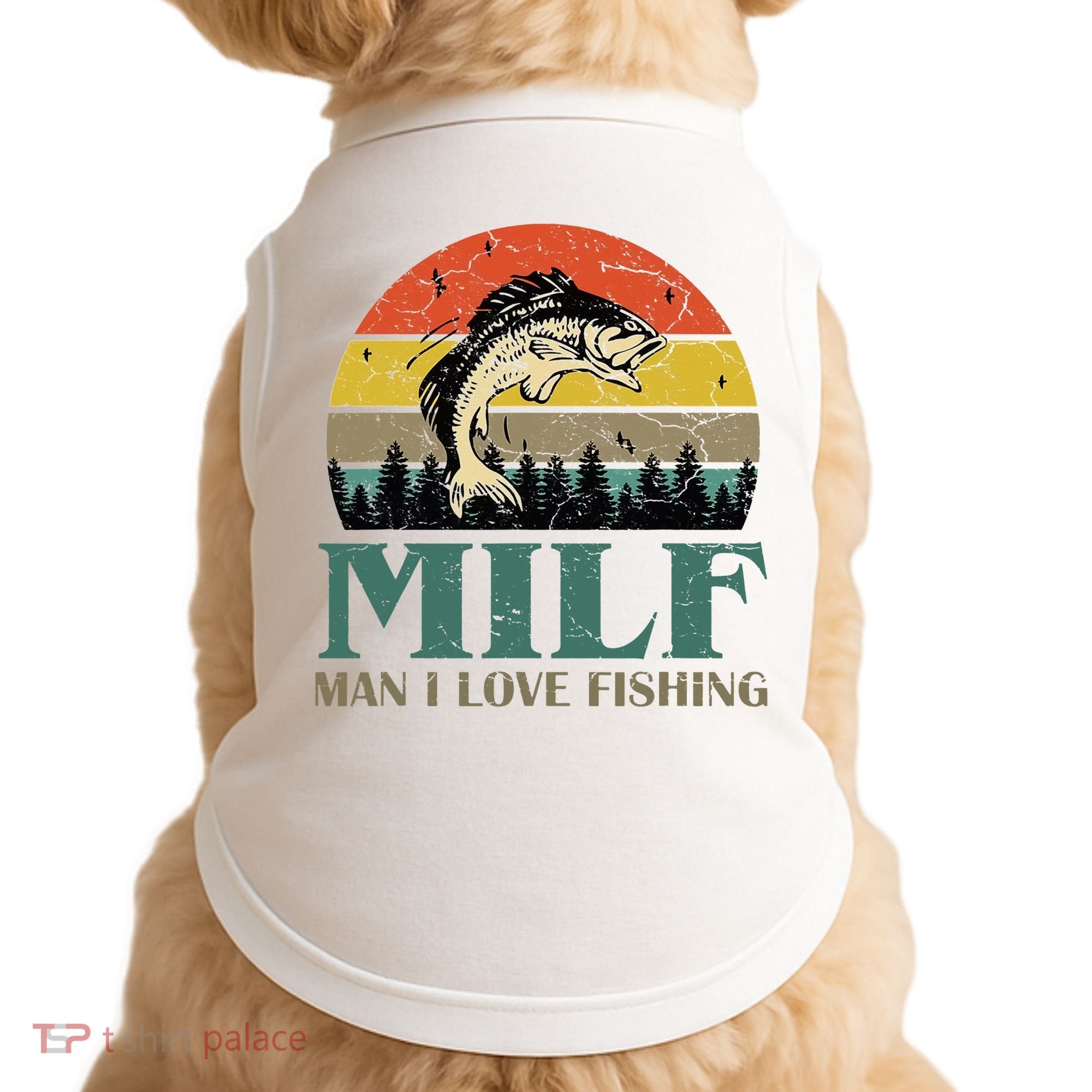 Man I Love Fishing Funny Doggie Tank