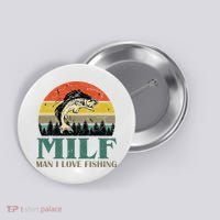Man I Love Fishing Funny Button thumb 0