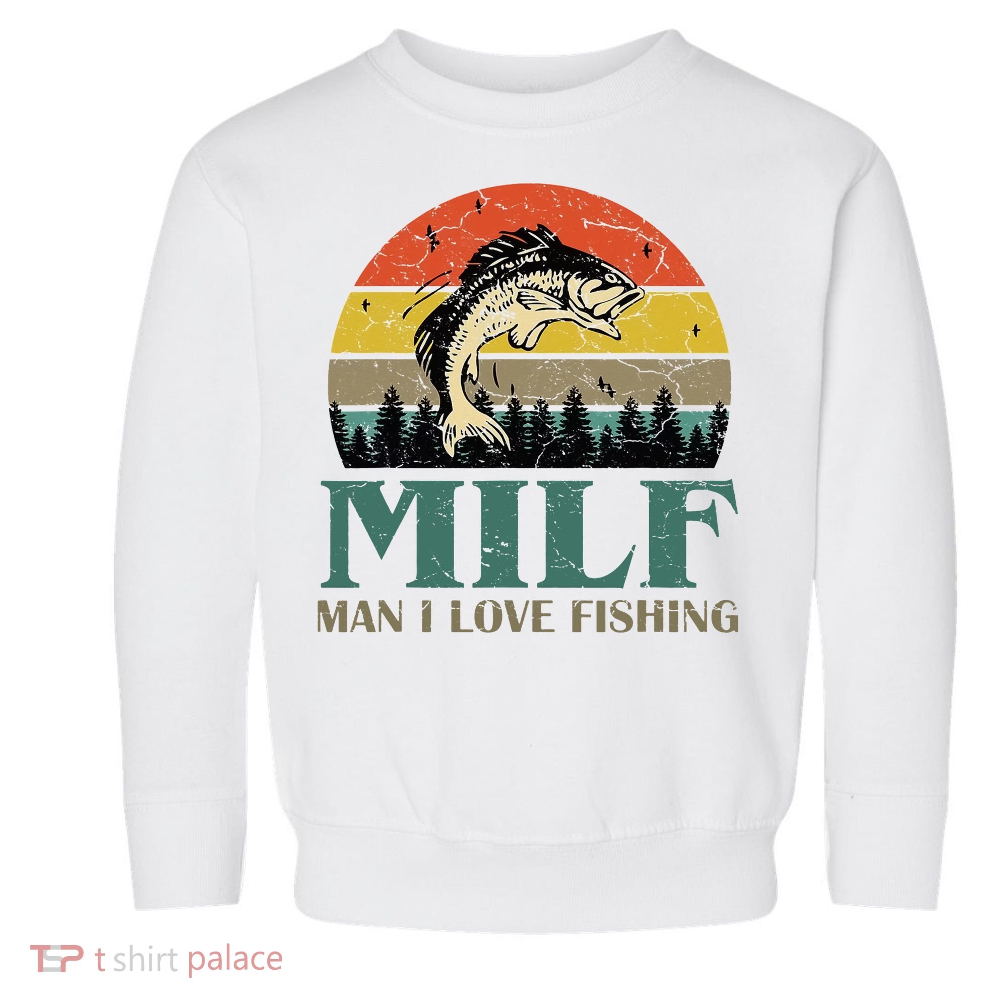 Man I Love Fishing Funny Toddler Sweatshirt