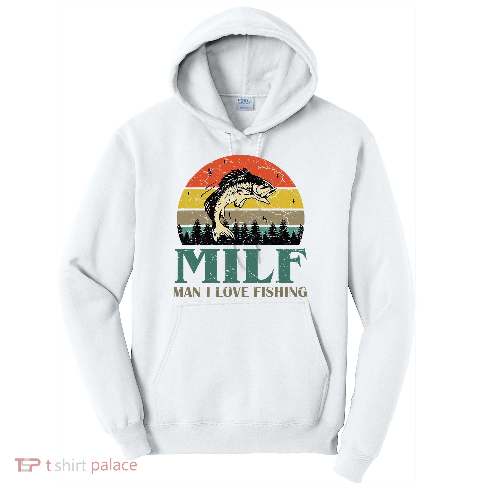 Man I Love Fishing Funny Tall Hoodie