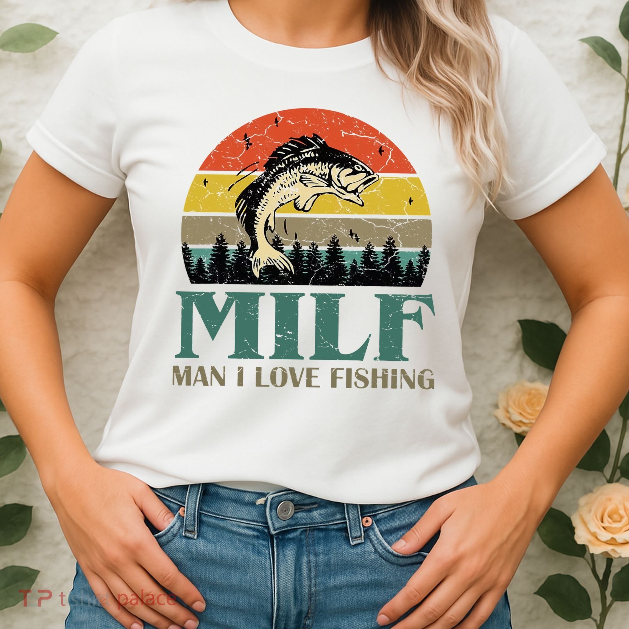 Man I Love Fishing Funny Women's T-Shirt