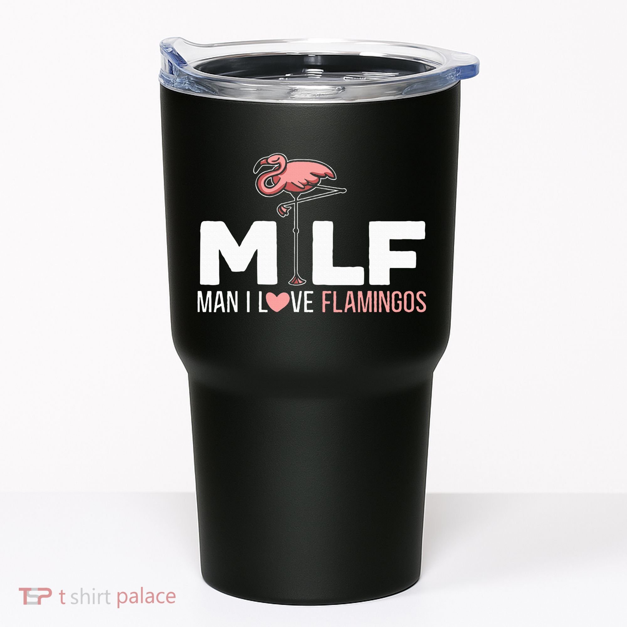 Man I Love Flamingos Bird Lover Summer Tumbler