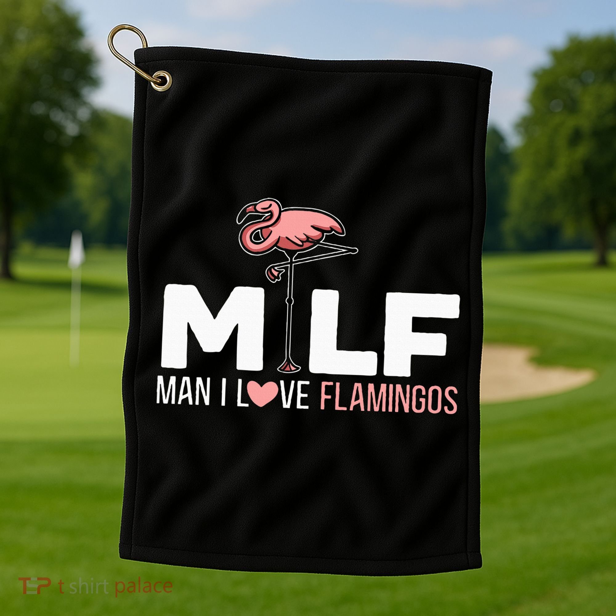 Man I Love Flamingos Bird Lover Summer Golf Towel
