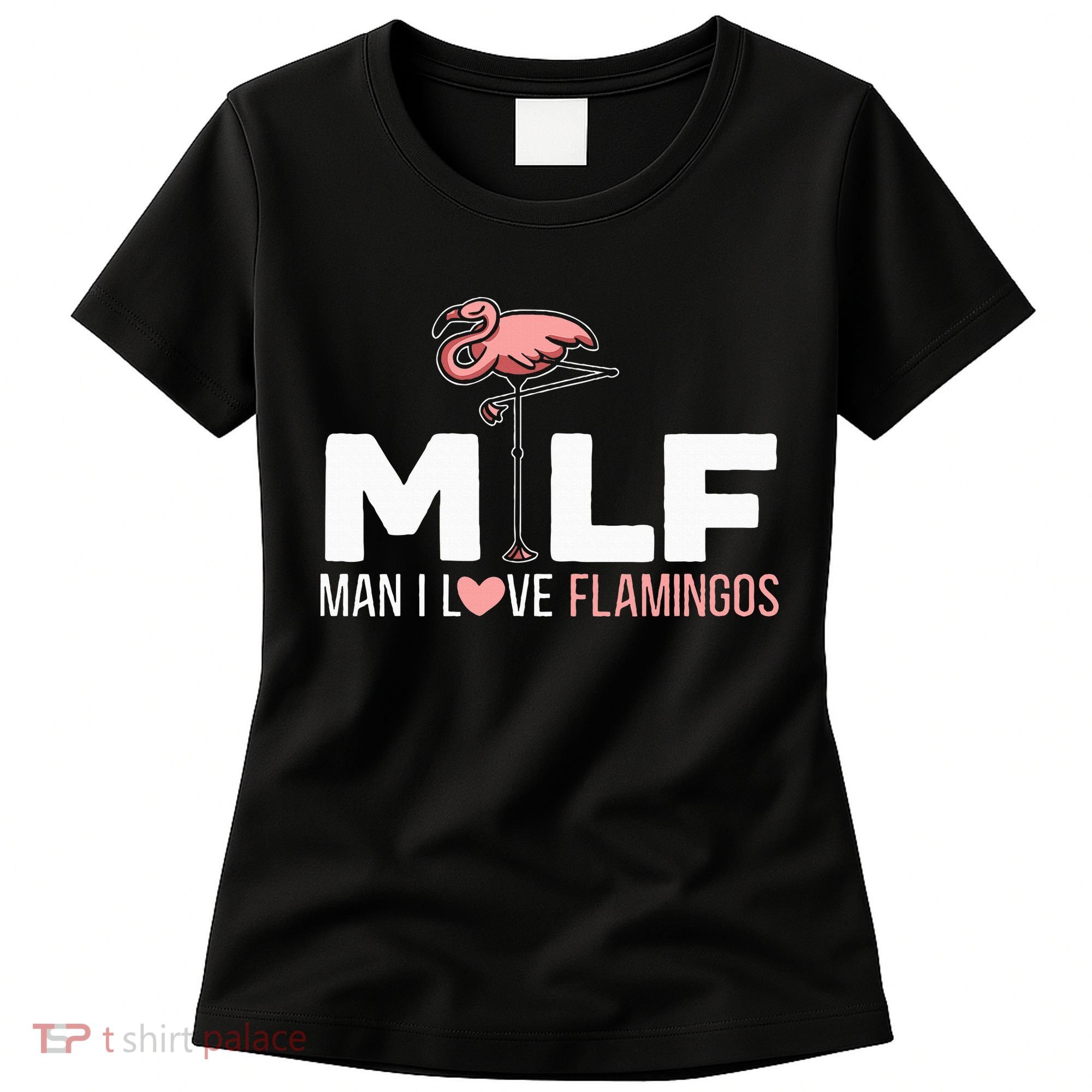 Man I Love Flamingos Bird Lover Summer Women's T-Shirt