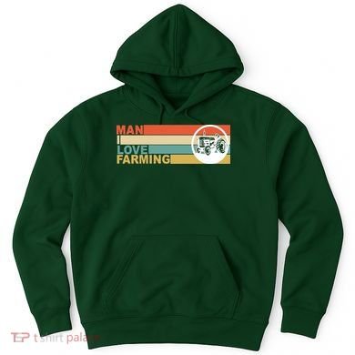 Man I Love Farming Hoodie
