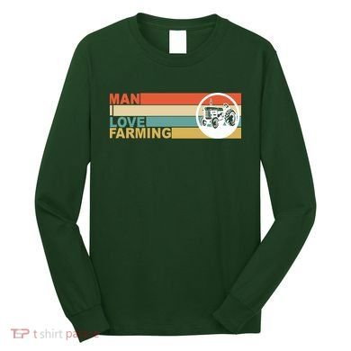 Man I Love Farming Long Sleeve Shirt