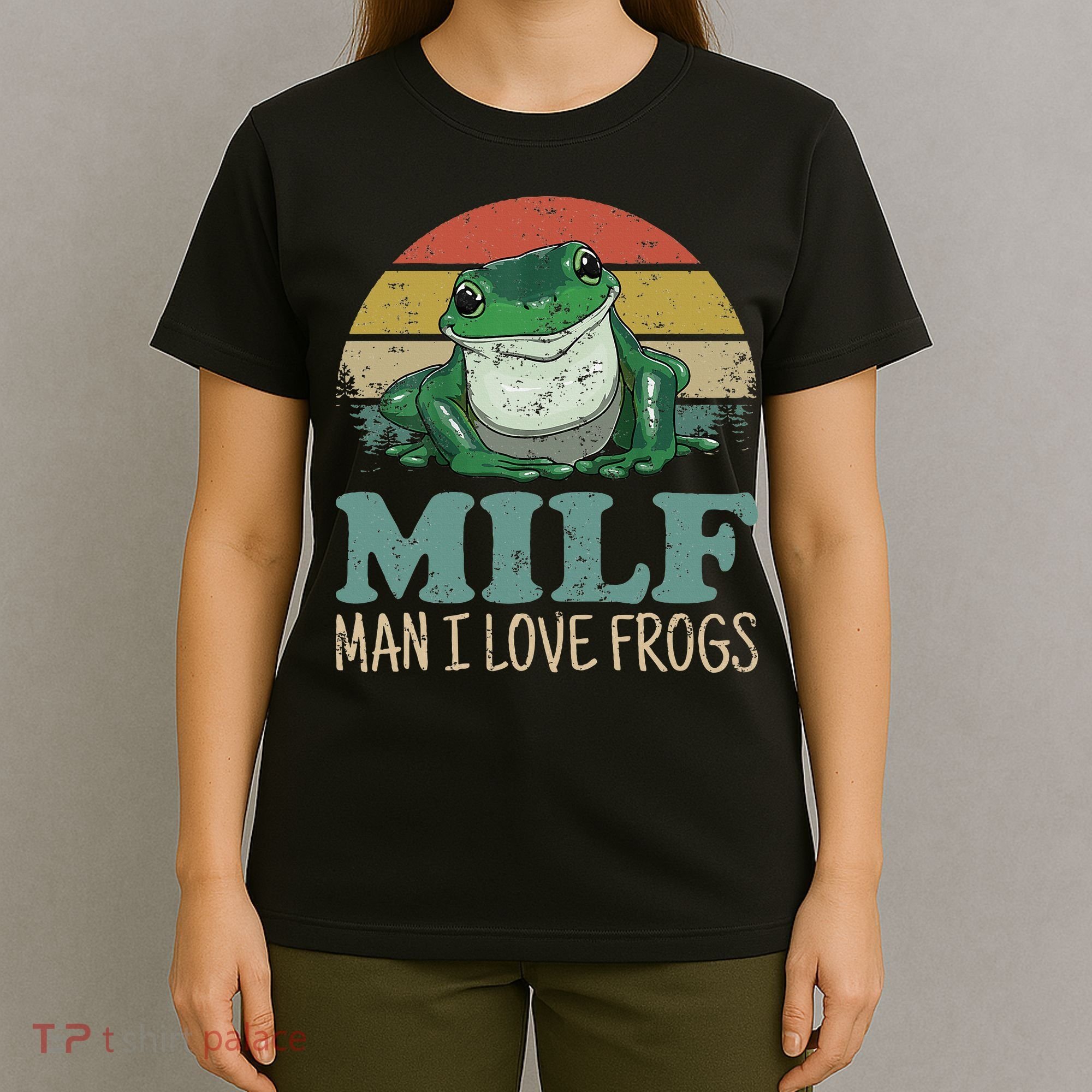 MILFMan I Love Frogs Funny Saying T-Shirt