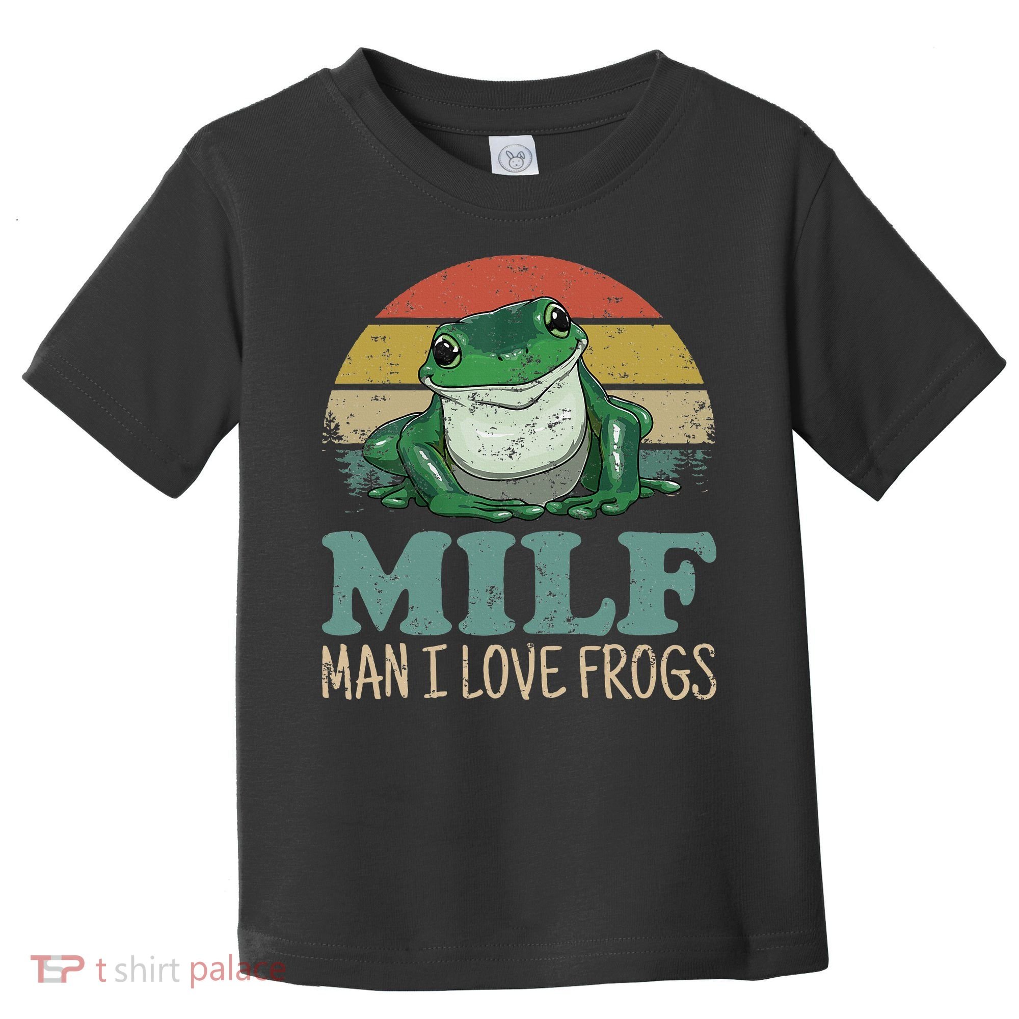 MILFMan I Love Frogs Funny Saying Toddler T-Shirt