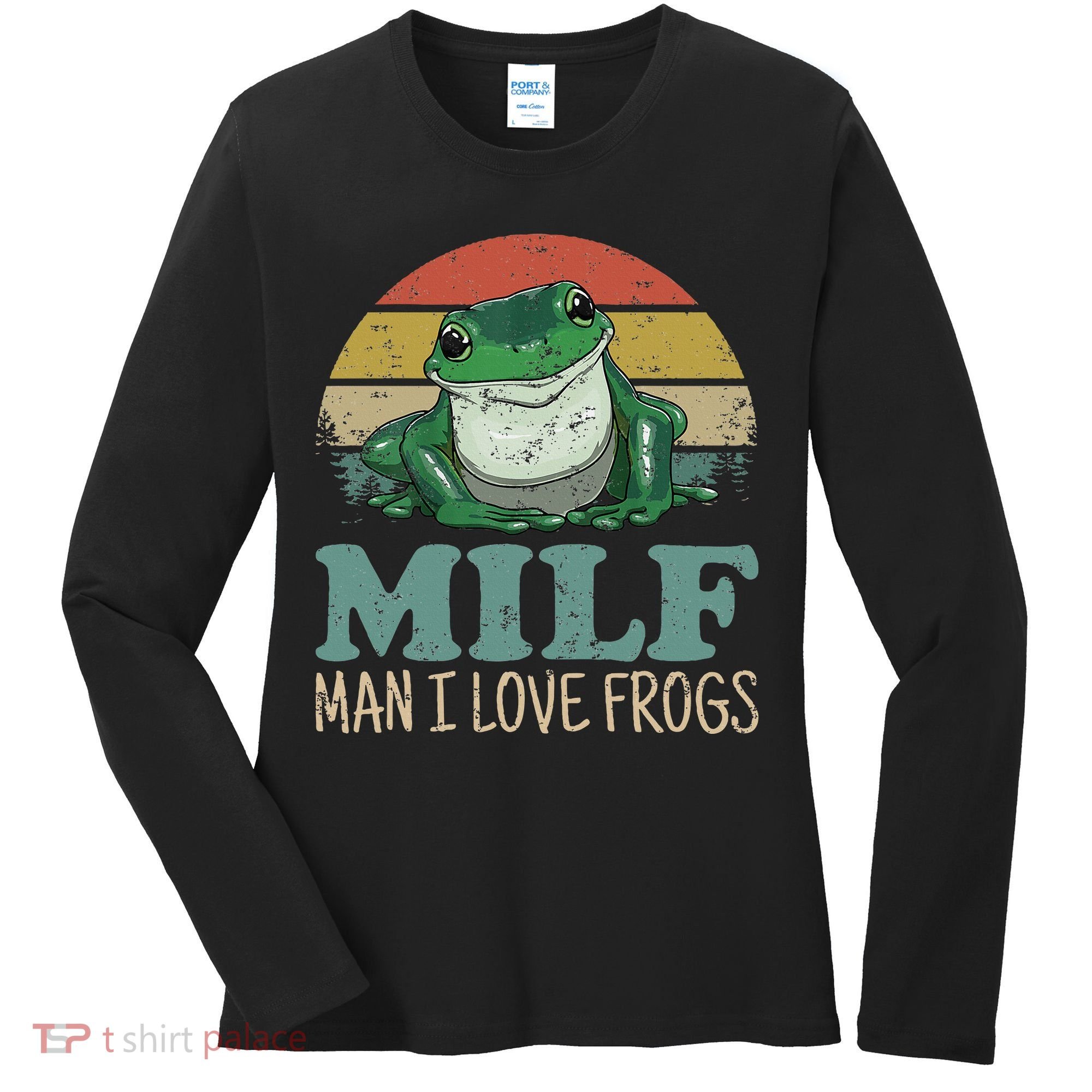 MILFMan I Love Frogs Funny Saying Women's Long Sleeve Shirt