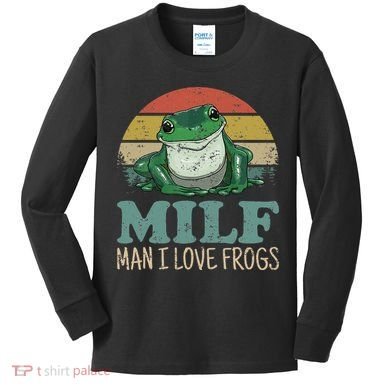 MILFMan I Love Frogs Funny Saying Kids Long Sleeve Shirt
