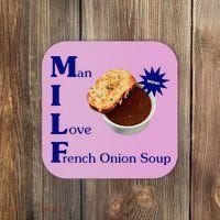 Man I Love French Onion Soup Coaster thumb 0