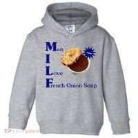 Man I Love French Onion Soup Toddler Hoodie thumb 0