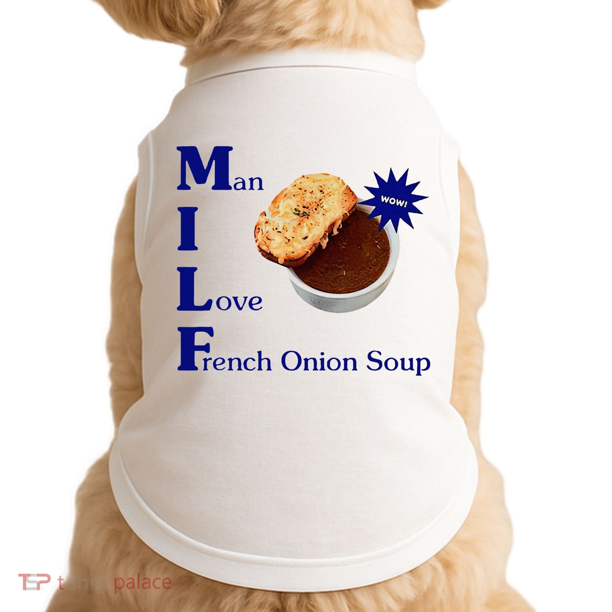 Man I Love French Onion Soup Doggie Tank