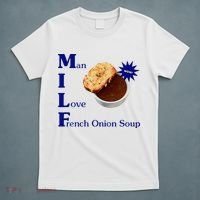 Man I Love French Onion Soup T-Shirt thumb 5