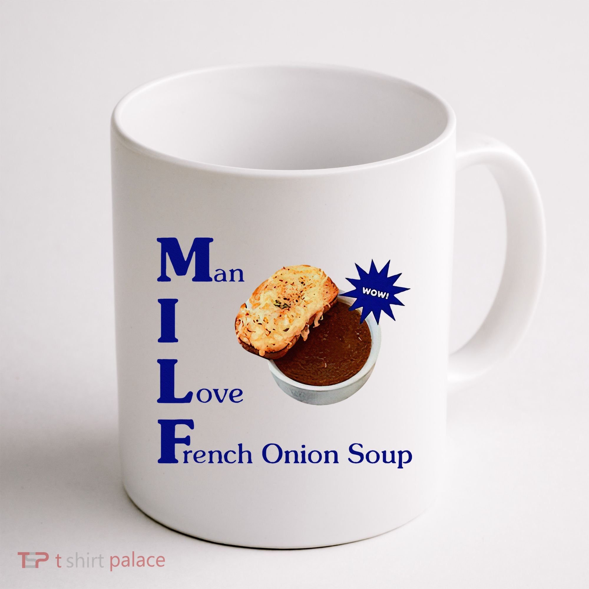 Man I Love French Onion Soup Coffee Mug