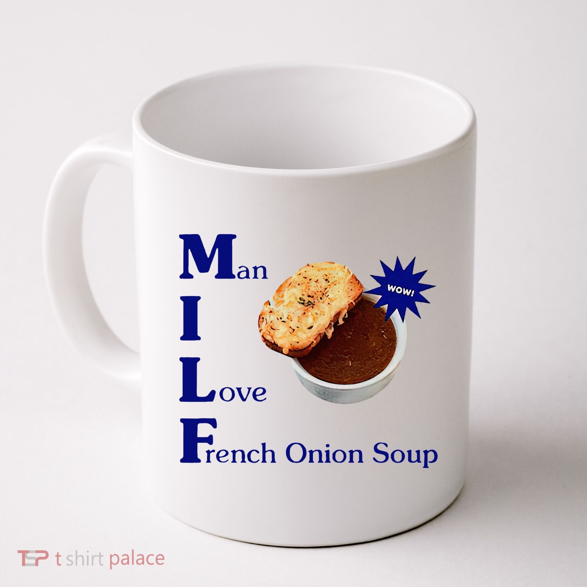 Man I Love French Onion Soup Coffee Mug