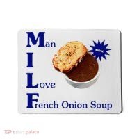 Man I Love French Onion Soup Mousepad thumb 0