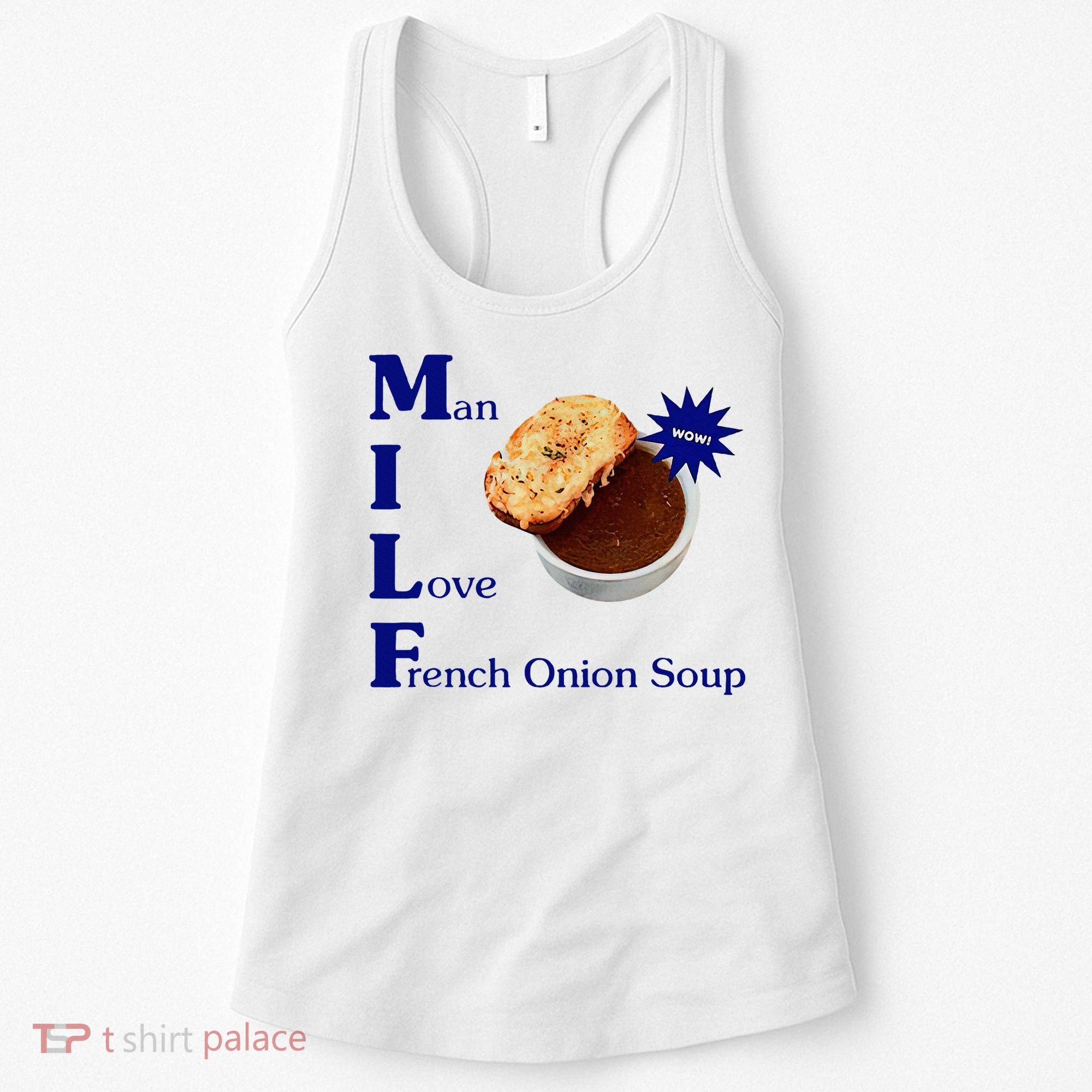 Man I Love French Onion Soup Women's Tank Top